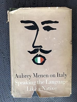 Speaking the Language Like a Native; Aubrey Menen on Italy