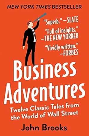Imagen del vendedor de Business Adventures: Twelve Classic Tales from the World of Wall Street a la venta por ZBK Books
