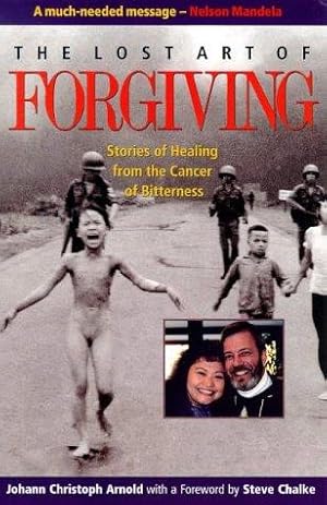 Imagen del vendedor de The Lost Art of Forgiving: Stories of Healing from the Cancer of Bitterness a la venta por WeBuyBooks