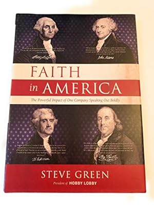 Bild des Verkufers fr Faith in America: The Powerful Impact of One Company Speaking Out Boldly zum Verkauf von ZBK Books