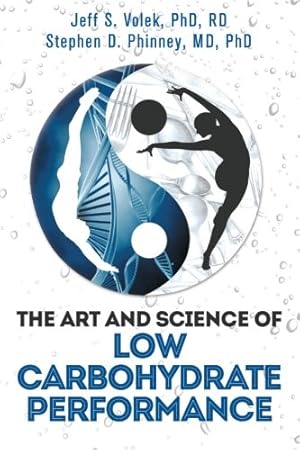 Seller image for The Art and Science of Low Carbohydrate Performance for sale by ZBK Books