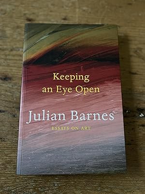 Seller image for Keeping an Eye Open: Essays on Art for sale by Mungobooks