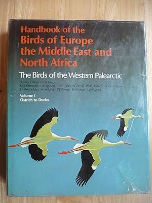 Image du vendeur pour Handbook of the Birds of Europe, the Middle East, and North Africa: The Birds of the Western Palearctic Volume I: Ostrich to Ducks (Handbook of the . : The birdS of the Western Palearctic, Vol 1) mis en vente par Malcolm Orchard