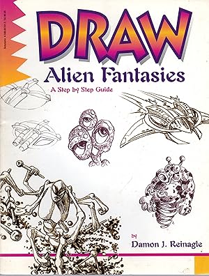 Seller image for Draw Alien Fantasies: A Step By Step Guide for sale by Odd Volume Bookstore