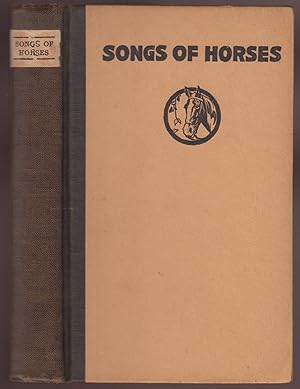 Songs of Horses: An Anthology Selected and Arranged By Robert Frothingham