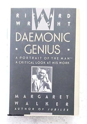 Image du vendeur pour Richard Wright, Daemonic Genius: a portrait of the man--a critical look at his work mis en vente par Structure, Verses, Agency  Books