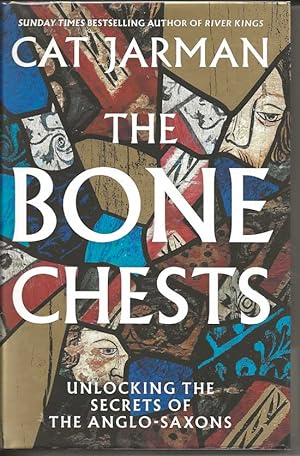 The Bone Chests. Unlocking the Secrets of the Anglo-Saxons