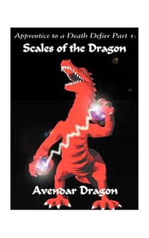 Image du vendeur pour Apprentice to a Death Defier : Scales of the Dragon mis en vente par GreatBookPrices