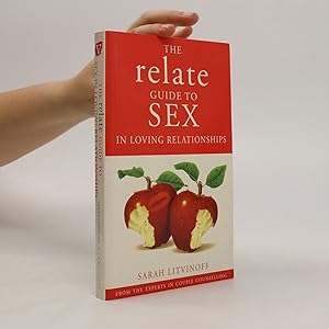 Seller image for The Relate Guide to Sex in Loving Relationships for sale by Bookbot