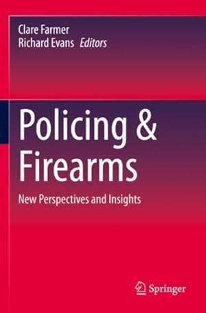 Seller image for Policing & Firearms : New Perspectives and Insights for sale by GreatBookPrices