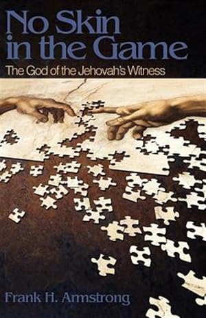 Seller image for No Skin in the Game: The God of the Jehovah's Witness for sale by GreatBookPrices