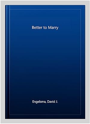 Seller image for Better to Marry for sale by GreatBookPrices