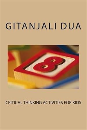 Seller image for Critical Thinking Activities for Kids for sale by GreatBookPrices