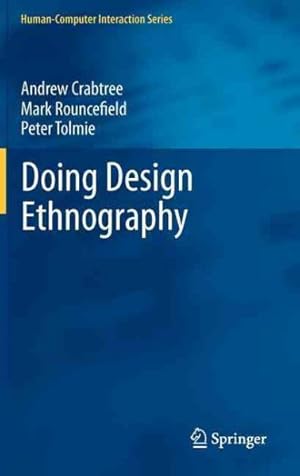 Image du vendeur pour Doing Design Ethnography mis en vente par GreatBookPrices