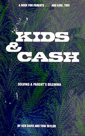 Bild des Verkufers fr Kids and Cash: Solving a Parents Dilemma zum Verkauf von ZBK Books