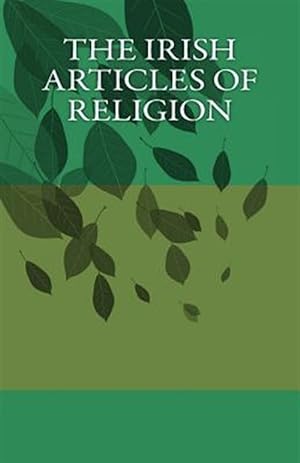 Imagen del vendedor de Irish Articles of Religion a la venta por GreatBookPrices