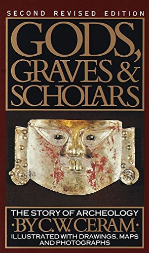 Bild des Verkufers fr Gods, Graves and Scholars: A Story of Archaeology, Second Revised Edition. zum Verkauf von ZBK Books