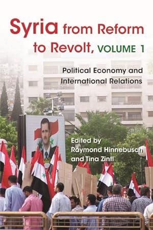 Bild des Verkufers fr Syria from Reform to Revolt : Political Economy and International Relations zum Verkauf von GreatBookPrices
