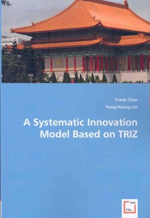 Immagine del venditore per Systematic Innovation Model Based on TRIZ venduto da GreatBookPrices