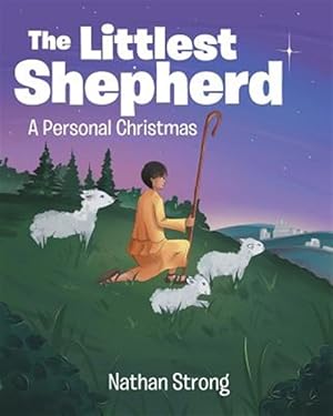 Imagen del vendedor de The Littlest Shepherd: A Personal Christmas a la venta por GreatBookPrices