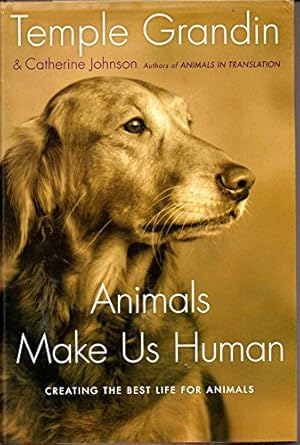 Imagen del vendedor de Animals Make Us Human: Creating the Best Life for Animals a la venta por ZBK Books