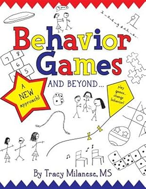 Imagen del vendedor de Behavior Games and Beyond: Play Games, Change Behavior a la venta por GreatBookPrices