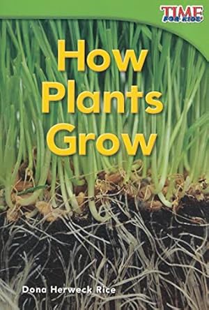 Seller image for How Plants Grow (TIME FOR KIDS® Nonfiction Readers) for sale by ZBK Books