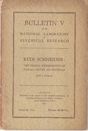 Seller image for Rudi Schneider: The Vienna Experiments of Professors Meyer and Przibram. Bulletin V of the National Laboratory of Psychical Research for sale by Monroe Bridge Books, MABA Member