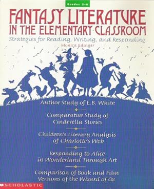 Image du vendeur pour Fantasy Literature in the Elementary Classroom: Strategies for Reading, Writing, and Responding mis en vente par ZBK Books