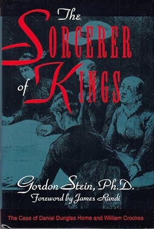 Seller image for The Sorcerer of Kings: The Case of Daniel Dunglas Home and William Crookes [Signed, 1st Edition] for sale by Monroe Bridge Books, MABA Member