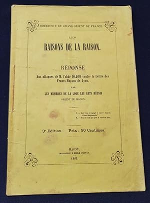 Les raisons de la Raison - Réponse aux attaques de M. l'Abbé Dalod contre la lettre des Francs-Ma...