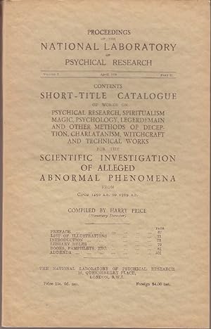 Proceedings of the National Laboratory of Psychical Research, Short Title Catalogue of Works on P...