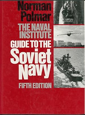 Seller image for The Naval Institute Guide to the Soviet Navy for sale by ZBK Books