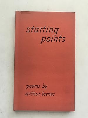 Image du vendeur pour Starting Points: Poems by Arthur Lerner mis en vente par Sheapast Art and Books