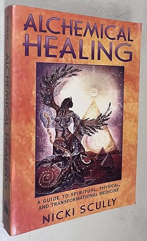Immagine del venditore per Alchemical Healing: A Guide to Spiritual, Physical, and Transformational Medicine venduto da Once Upon A Time
