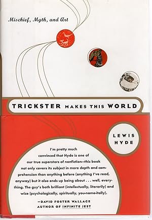 Seller image for TRICKSTER MAKES THIS WORLD; MISCHIEF, MOYTH AND ART for sale by Columbia Books, ABAA/ILAB, MWABA