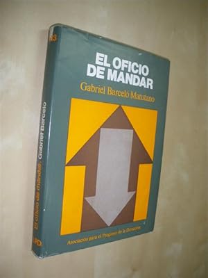 Seller image for EL OFICIO DE MANDAR for sale by LIBRERIA TORMOS