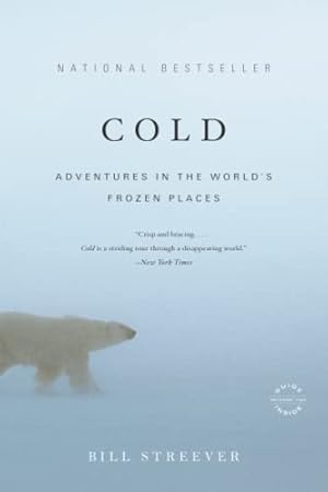 Seller image for Cold: Adventures in the World's Frozen Places for sale by ZBK Books