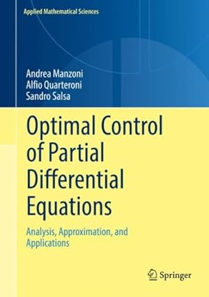 Bild des Verkufers fr Optimal Control of Partial Differential Equations : Analysis, Approximation, and Applications zum Verkauf von GreatBookPrices