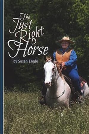 Immagine del venditore per Just Right Horse : Jr Is Just Right for His Owners venduto da GreatBookPrices
