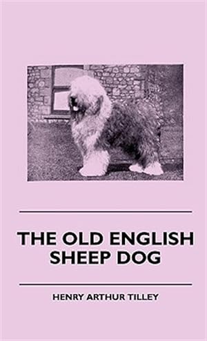 Imagen del vendedor de The Old English Sheep Dog a la venta por GreatBookPrices
