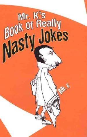 Immagine del venditore per Mr. K's Book of Really Nasty Jokes venduto da GreatBookPrices