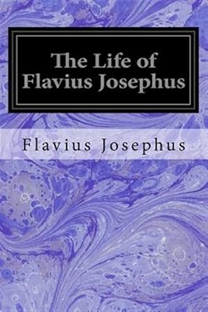 Imagen del vendedor de Life of Flavius Josephus a la venta por GreatBookPrices