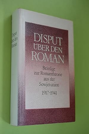 Bild des Verkufers fr Disput ber den Roman : Beitrge zur Romantheorie aus der Sowjetunion 1917 - 1941. Friedrich-Schiller-Univ. Jena, Sekt. Literatur- u. Kunstwiss. Hrsg. von Michael Wegner . [Aus d. Russ. bers.: Michael Dewey .] zum Verkauf von Antiquariat Biebusch