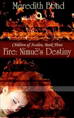 Seller image for Fire : Nimue's Destiny for sale by GreatBookPrices