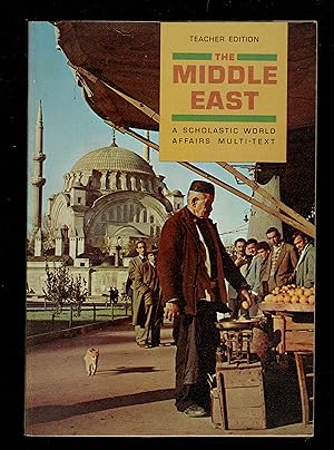 Seller image for The Middle East : A Scholastic World Affairs Multi-Text ; An Introduction To The Geography, Peoples, History, Cultures, And Problems Of The Middle Eastern Countries for sale by Granada Bookstore,            IOBA