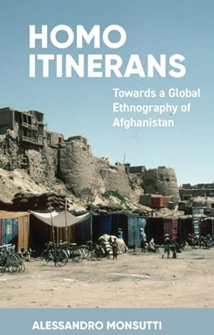 Seller image for Homo Itinerans : Towards a Global Ethnography of Afghanistan for sale by GreatBookPrices