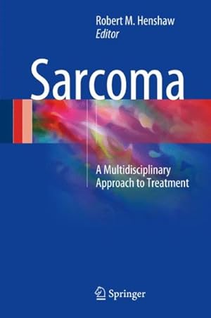 Seller image for Sarcoma : A Multidisciplinary Approach to Treatment for sale by GreatBookPrices