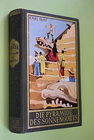 Die Pyramide des Sonnengottes : Roman. Hrsg. von E. A. Schmid; Karl May`s gesammelte Werke Bd. 52.,