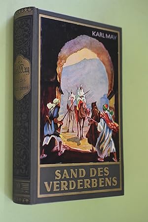 Sand des Verderbens : Reiseerzählungen Karl May`s gesammelte Werke Band 10, herausgegeben von E.A...